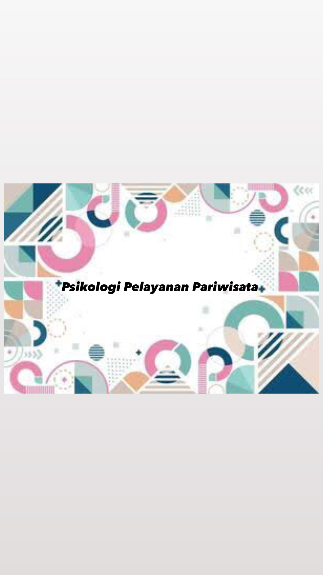 Psikologi Pariwisata & Pelayanan_A_SMT 3_20211
