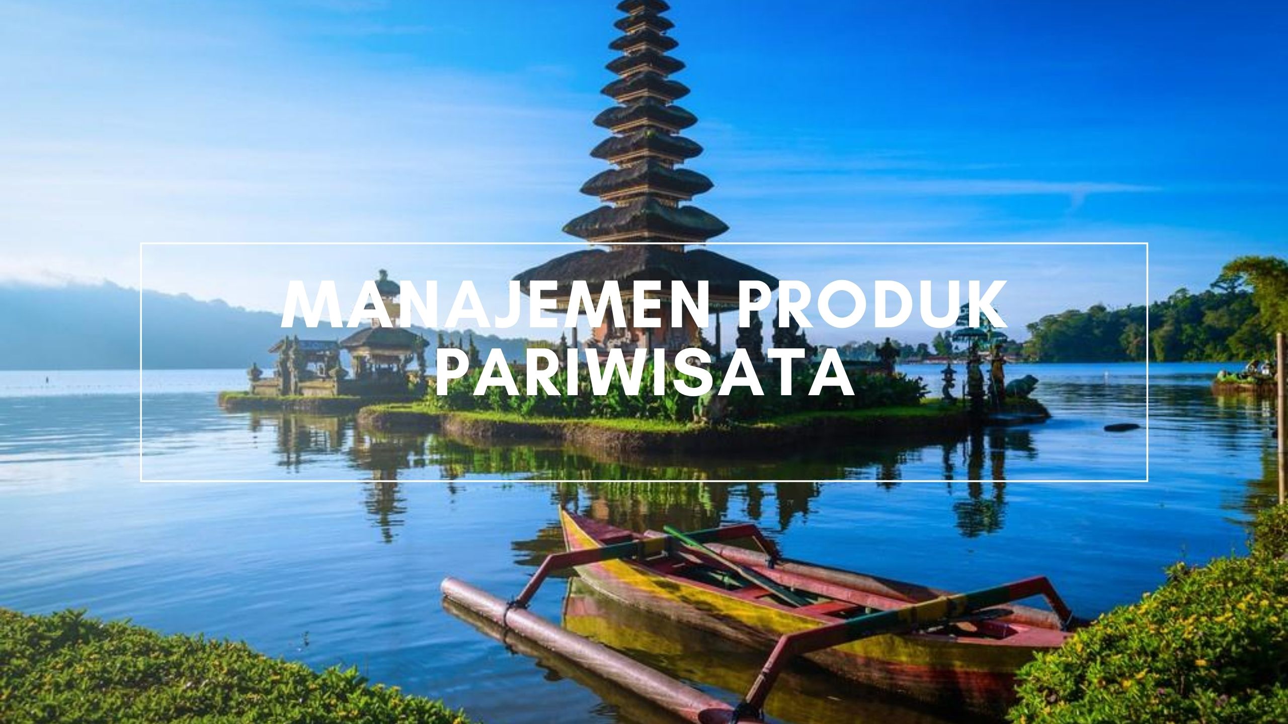 Manajemen Produk Pariwisata_20201